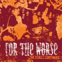 For The Worse ‎– The Chaos Continues (CD)