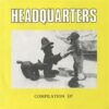 Headquarters - V/A (Vinyl Single)
