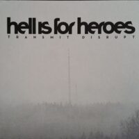 Hell Is For Heroes ‎– Transmit Disrupt (CD)