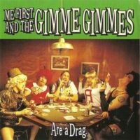 Me First And The Gimme Gimmes ‎– Are A Drag (CD)