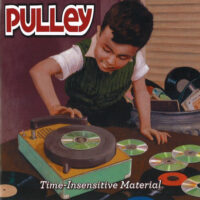 Pulley – Time-Insensitive Material (Color Vinyl LP)