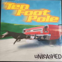 Ten Foot Pole – Unleashed (Vinyl LP)