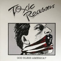 Toxic Reasons – God Bless America? (2 x Color Vinyl LP)