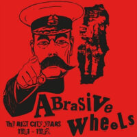 Abrasive Wheels – The Riot City Years 1981 – 1982 (Vinyl LP)