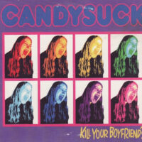 Candysuck – Kill Your Boyfriend?! (CDm)