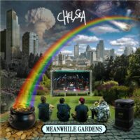 Chelsea – Meanwhile Gardens (Color Vinyl LP)
