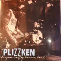 Plizzken – Do You Really Wanna Know? (Color Vinyl LP)