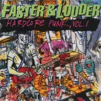 Faster & Louder – Hardcore Punk, Vol. 1 – V/A (CD)