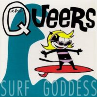 Queers, The ‎– Surf Goddess (CDm)