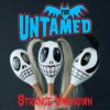 Untamed, The ‎– Strange Unknown (Vinyl LP)