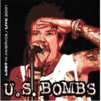 U.S. Bombs ‎– Lost In America / Live 2001 (CD)