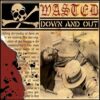 Wasted - Down And Out (CD)