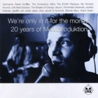 We’re Only In It For The Money – 20 Years Of Massproduktion – V/A (CD)(The Kristet Utseende,Rasta Hnden)