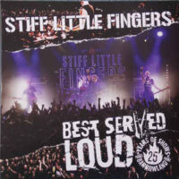 Stiff Little Fingers – Best Served Loud – Live At Barrowland (2 x Vinyl LP)