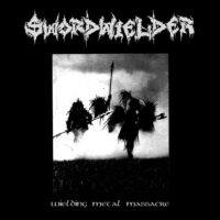 Swordwielder – Wielding Metal Massacre (Vinyl MLP)