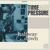 Time & Pressure – Halfway Down (Color Vinyl LP)