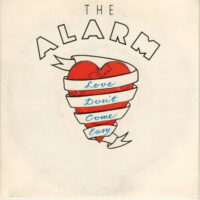 Alarm, The – Love Don’t Come Easy (Vinyl Single)