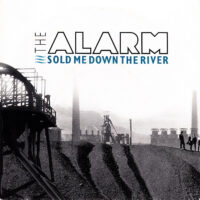 Alarm, The – Sold Me Down The River (Vinyl Single)