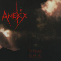 Amebix – The Power Remains (Vinyl LP)
