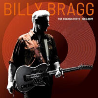 Billy Bragg – The Roaring Forty | 1983-2023 (Orange Color Vinyl LP)