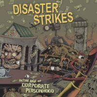 Disaster Strikes – In The Age Of Corporate Personhood (Vinyl LP)