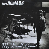 Nomads, The – My Deadly Game (Vinyl Single)