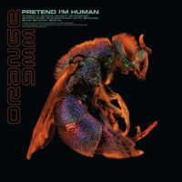 Orange 9mm – Pretend I´m Human (Color Vinyl LP)