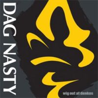 Dag Nasty – Wig Out At Denkos (Vinyl LP)