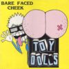 Toy Dolls - Bare Faced Cheek (Vinyl LP)