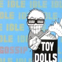 Toy Dolls – Idle Gossip (Color Vinyl LP)