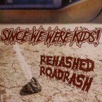 Since We Were Kids – Rehashed Roadrash (Orange Vinyl LP)