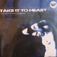 Take It To Heart – Hymn For the Hopeless (Color Vinyl 12″)