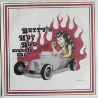 Betty’s Hot Rod Muscle Car – V/A (Vinyl Single)Hellacopters)