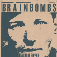 Brainbombs – Blackout Ripper (Vinyl Single)