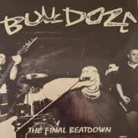 Bulldoze – The Final Beatdown (Green Color Vinyl LP)