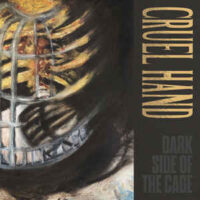 Cruel Hand – Dark Side Of The Cage (Color Vinyl MLP)