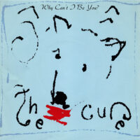 Cure, The – Why Can’t I Be You? (Vinyl Single)