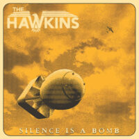 Hawkins, The – Silence Is A Bomb (Color Vinyl LP)