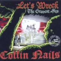 Coffin Nails – Let’s Wreck – The Gravest Hits (CD)