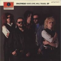 Crazyhead ‎– Have Love, Will Travel (Vinyl MLP)