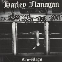Harley Flanagan – Cro-Mags (Vinyl LP)