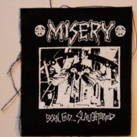 Misery – Born, Fed..(Cloth Patch/Tyg Patch)