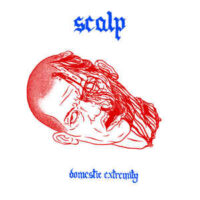 Scalp – Domestic Extremity (Color Vinyl LP)