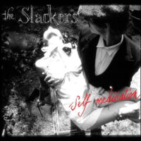 Slackers, The – Self Medication (Vinyl LP + Vinyl Single)