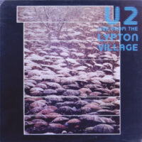 U2 – Live From The Lypton Village (Vinyl LP)