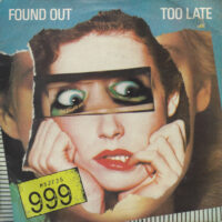 999 – Found Out Too Late (Vinyl Single)
