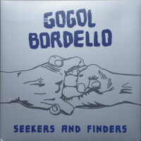 Gogol Bordello – Seekers And Finders (Vinyl LP)