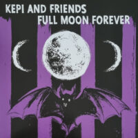 Kepi And Friends – Full Moon Forever (Color Vinyl LP)