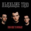 Alkaline Trio ‎– From Here To Infirmary (180gram Vinyl LP)