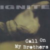 Ignite - Call On My Brothers (Color Vinyl LP)